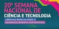20ª Semana Nacional de Ciência e Tecnologia promove valorização da criatividade,   atitude científica e inovação na Bahia